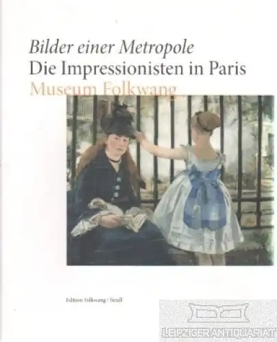 Buch: Bilder einer Metropole - Die Impressionisten in Paris, Fischer. 2010