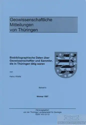 Buch: Geowissenschaftliche Mitteilungen von Thüringen. Beiheft 6, Wiefel, Heinz