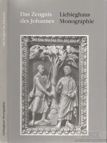 Buch: Das Zeugnis des Johannes, Büchsel, Martin. Liebieghaus Monographie