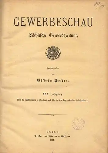 Gewerbeschau. XXV. Jahrgang, Wolters, Wilhelm. 1893, Verlag Minden & Wolters