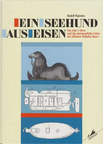Buch: Ein Seehund aus Eisen. Majonica, Rudolf, 1987, Herder, gebraucht, gut