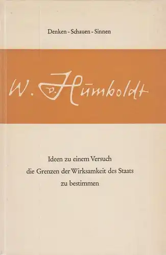 Buch: Grenzen der Wirksamkeit des Staates. Humboldt, Wilhelm von, 1962