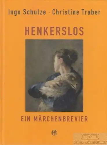 Buch: Henkerlos, Schulze, Ingo / Traber, Christine. 2013, Hanser Verlag