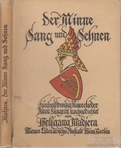 Buch: Der Minne Sang und Sehnen, Madjera, Wolfgang. 1920, gebraucht, gut