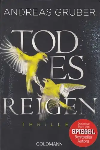 Buch: Todesreigen, Gruber, Andreas. Goldmann, 2017, Wilhelm Goldmann Verlag