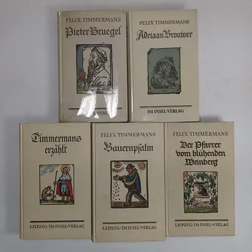 5 Bücher Felix Timmermans:  Adriaan Brouwer, Pieter Bruegel, Bauernpsalm ...