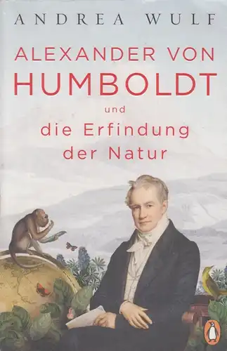 Buch: Alexander von Humboldt und die Erfindung der Natur, Wulf, Andrea, 2016