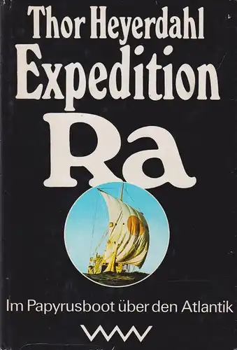 Buch: Expedition Ra, Heyerdahl, Thor. 1979, Verlag Volk und Welt, gebraucht, gut