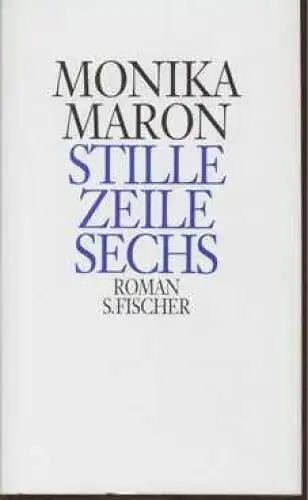 Buch: Stille Zeile Sechs, Maron, Monika. 1991, S. Fischer Verlag, Roman 57223