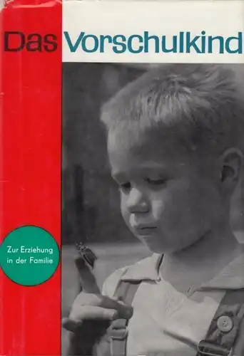 Buch: Das Vorschulkind, Schroeter, Lore u.a. 1966, Verlag Volk und Wissen