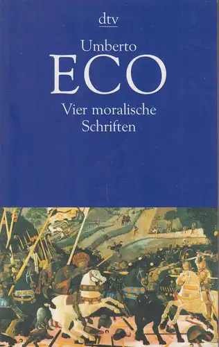 Buch: Vier moralische Schriften, Eco, Umberto. Dtv, 1999, gebraucht, gut