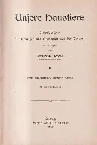 Buch: Unsere Haustiere II, Hermann Pösche, 1906, Otto Spamer Verlag, Tierwelt