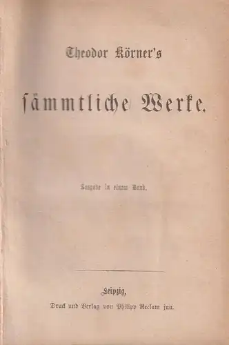 Buch: Theodor Körner's sämmtliche Werke. Reclam Verlag, ca. 1890, gebraucht, gut