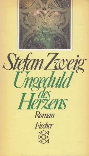 Buch: Ungeduld des Herzens, Zweig, Stefan. Fischer, 1990, Roman, gebraucht, gut
