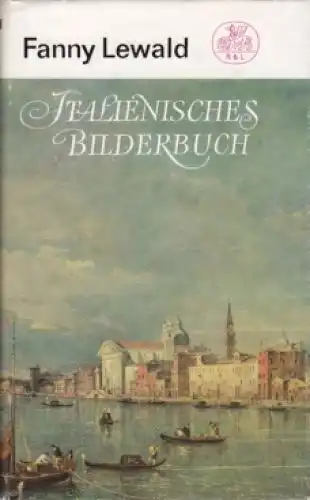 Buch: Italienisches Bilderbuch, Lewald, Fanny. 1967, Verlag Rütten & Loening