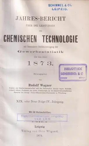 Buch: Jahres-Bericht über die Leistungen der chemischen Technologie 1873, Wagner
