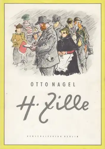 Buch: H. Zille, Nagel, Otto. 1973, Henschelverlag, gebraucht, gut