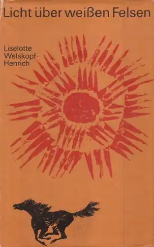 Buch: Licht über weißen Felsen, Welskopf-Henrich, Liselotte. 1967 31300