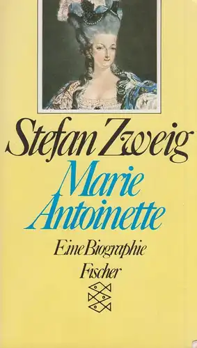 Buch: Marie Antoinette, Zweig, Stefan. Fischer Taschenbuch, 1992, gebraucht, gut