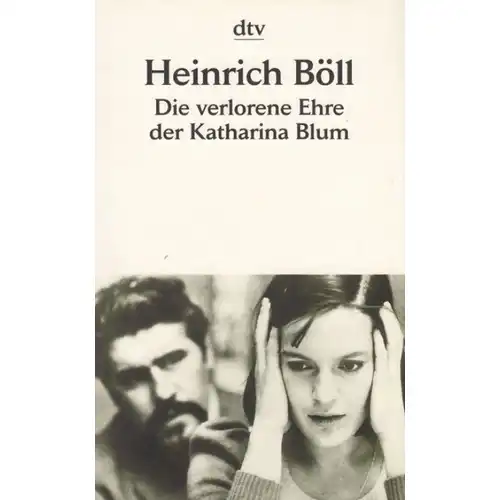 Buch: Die verlorene Ehre der Katharina Blum oder: Wie Gewalt entstehen... Böll