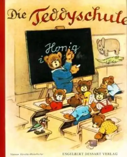 Buch: Die Teddyschule, Burger, Lieselotte. 1999, Engelbert Dessart Verlag