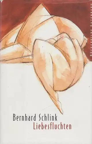 Buch: Liebesfluchten, Schlink, Bernhard, 2000 Büchergilde Gutenberg, Geschichten