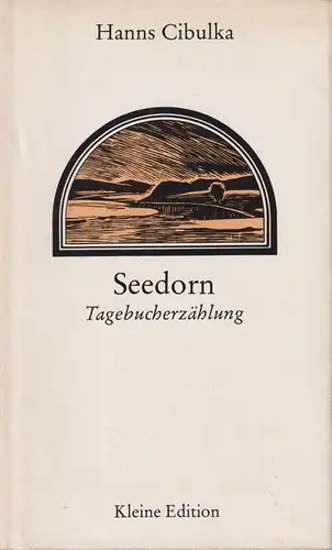 Buch: Seedorn, Cibulka, Hanns. Kleine Edition, 1987, Mitteldeutscher Verlag