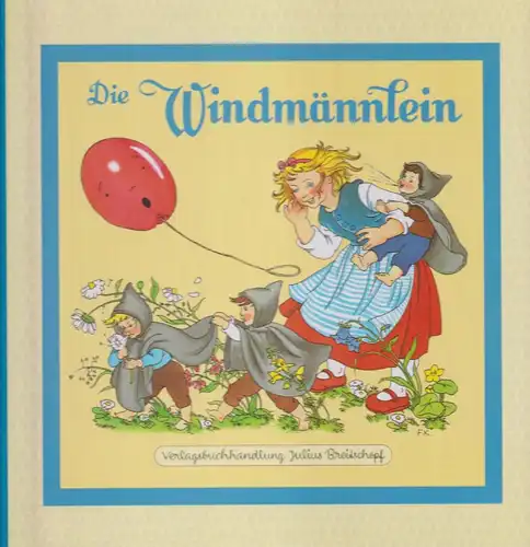 Buch: Die Windmännlein, Peer, Anne, 2003, Julius Breitschopf Verlag