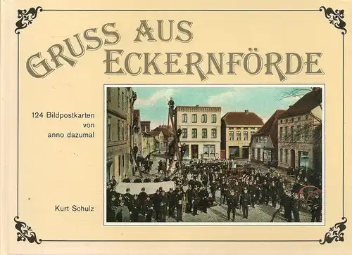 Buch: Gruß aus Eckernförde, Schulz, Kurt, 1977, 124 Bildpostkarten