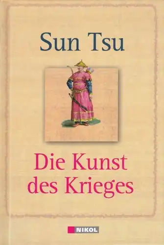 Buch: Die Kunst des Krieges, Sun, Tsu. 2008, Nikol Verlag, gebraucht, sehr gut