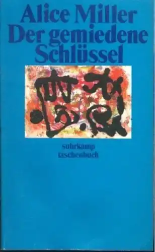 Buch: Die gemiedene Schlüssel, Miller, Alice. St, 1991, gebraucht, gut