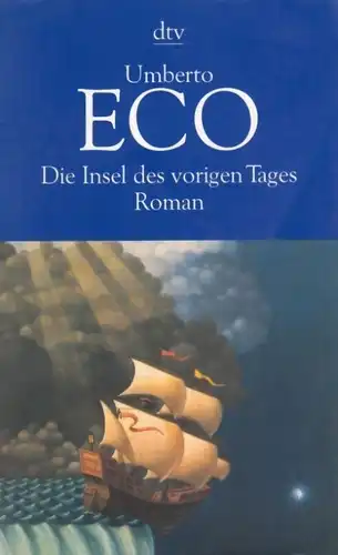 Buch: Die Insel des vorigen Tages, Eco, Umberto. Dtv, 2000, Roman