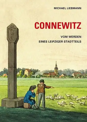 Buch: Connewitz, Liebmann, Michael, 2015, Pro Leipzig, gebraucht, sehr gut
