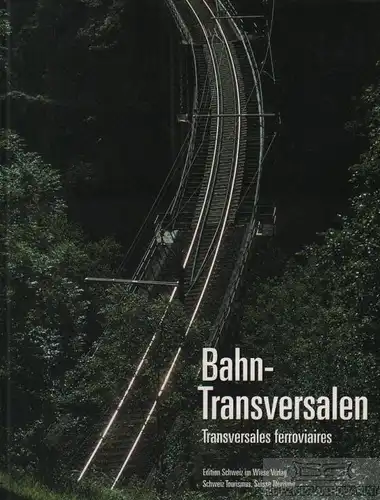 Buch: Bahntransversalen. Edition Schweiz, 1995, Wiese Verlag, gebraucht, gut