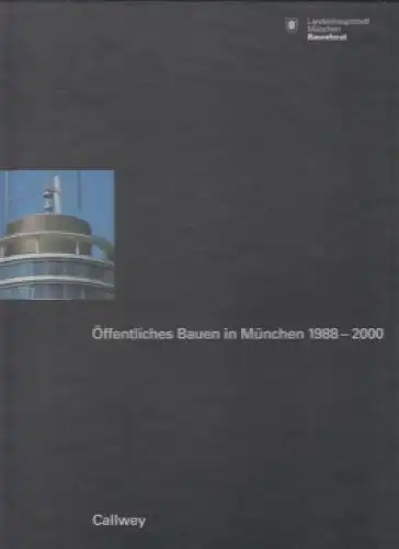 Buch: Öffentliches Bauen in München 1988 - 2000, Haffner, Horst. 2 Bände, 2000