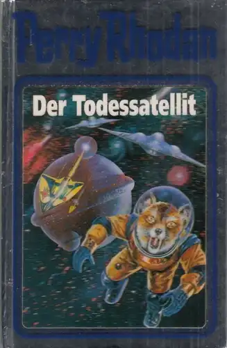 Buch: Der Todessatellit, Rhodan, Perry. Perry Rhodan, 1993, Pabel Moewig Verlag