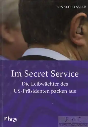 Buch: Im Secret Service, Kessler, Ronald. 2010, riva Verlag, gebraucht, gut