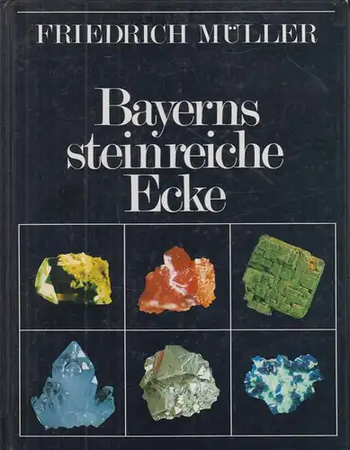 Buch: Bayerns steinreiche Ecke, Müller, Friedrich, 1991, Gondrom Verlag