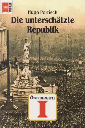 Buch: Die unterschätzte Republik, Portisch, Hugo, 1989, Wilhelm Heyne Verlag