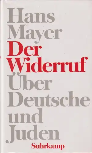 Buch: Der Widerruf, Über Deutsche und Juden, Mayer, Mayer, 1994, Suhrkamp Verlag