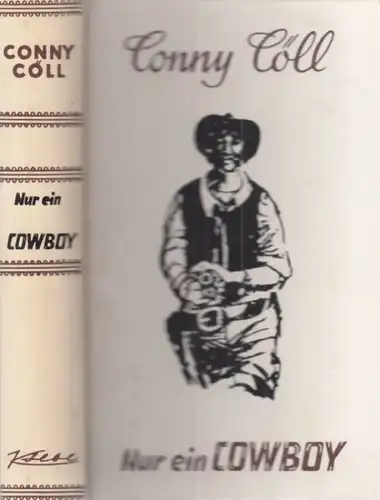 Buch: Nur ein Cowboy, Kölbl, Konrad. Ca. 1975, Reprint-Verlag Konrad Kölbl