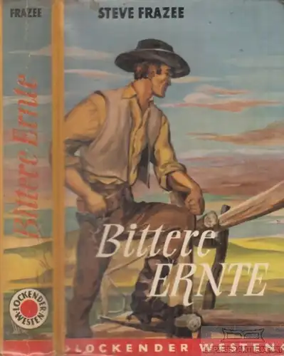 Buch: Bittere Ernte, Frazee, Steve. Lockender Westen, ca. 1950, AWA Verlag