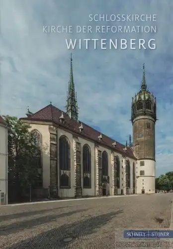 Buch: Wittenberg - Schloßkirche der Reformation, Harksen, Sibylle. 2016