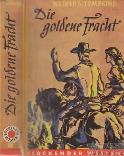 Buch: Die goldene Fracht, Tompkins, Walker A. Lockender Westen, ca. 1950, Roman