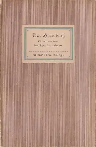 Insel-Bücherei 452, Das Hausbuch, Bilder. Graul, Richard, Insel Verlag