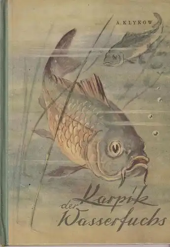 Buch: Karpik der Wasserfuchs, Klykow, A., 1951, Peter-Paul-Verlag, gut