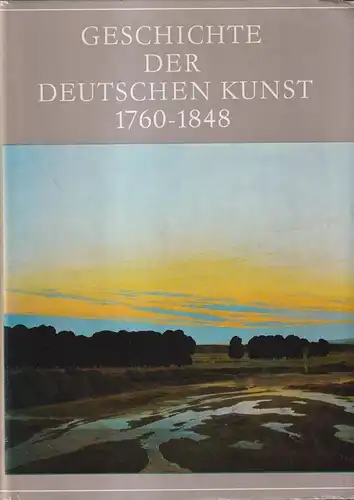Buch: Geschichte der deutschen Kunst 1760-1848. Feist, Peter H., 1986, Seemann