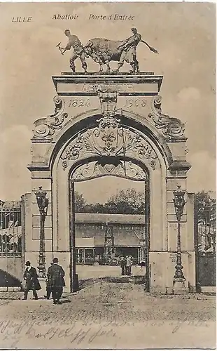 AK Lille. Abattoir. Porte d Entree. ca. 1915, Postkarte. Ca. 1915
