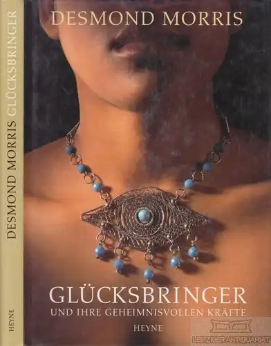 Buch: Glücksbringer und ihre geheimnisvollen Kräfte, Morris, Desmond. 1999