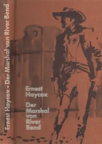 Buch: Der Marshal von River Bend, Haycox, Ernest. 1962, Bertelsmann Lesering